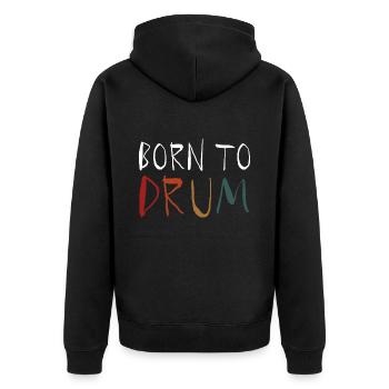 Drummer Born To Drum Retro Gift idea - Unisex Premium Organic Zip Hoodie - black - Back - Nico (187cm)