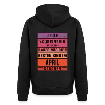 Zimmerer Geburtstag April geboren Schreinerin - Unisex Premium Bio Zip Hoodie - Schwarz - Hinten - Nico (187cm)