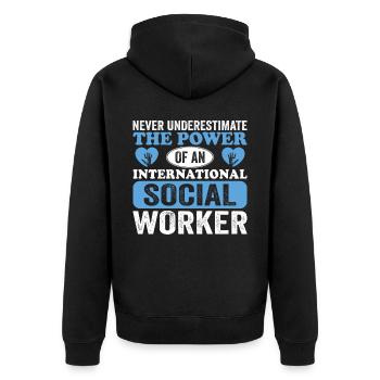 Never Underestimate The Power Of An International - Unisex Premium Bio Zip Hoodie - Schwarz - Hinten - Nico (187cm)