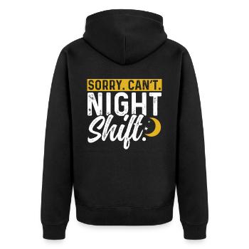 Sorry I can't work night shift - Unisex Premium Organic Zip Hoodie - black - Back - Nico (187cm)