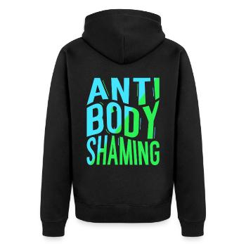 Anti Body Shaming Annoyance Stop Body shaming - Unisex Premium Organic Zip Hoodie - black - Back - Nico (187cm)