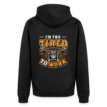 I'm Two Tired To Work Motorrad-Biker - Unisex Premium Bio Zip Hoodie - Schwarz - Hinten - Nico (187cm)
