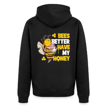 Bees Better Have My Honey Bees Gift - Unisex Premium Organic Zip Hoodie - black - Back - Nico (187cm)