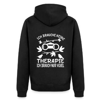 Brauche Keine Therapie Brauch Nur Vögel Liebhaber - Unisex Premium Bio Zip Hoodie - Schwarz - Hinten - Nico (187cm)