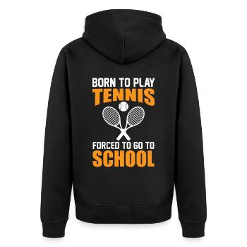 Tennis Player Saying - Born To Play Forced to Go T - Unisex Premium Bio Zip Hoodie - Schwarz - Hinten - Nico (187cm)