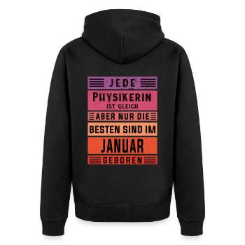 Physik Geburtstag Januar geboren Physikerin - Unisex Premium Bio Zip Hoodie - Schwarz - Hinten - Nico (187cm)
