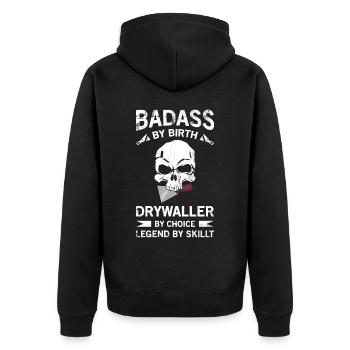 Badass Von Geburt Drywaller Von Wahl Legende Von - Unisex Premium Bio Zip Hoodie - Schwarz - Hinten - Nico (187cm)