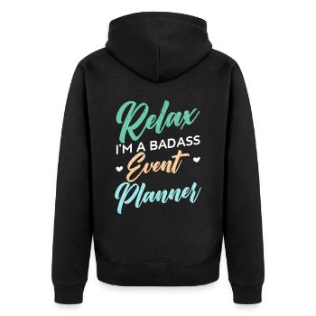Relax I'm A Badass Event Planner Event Planning - Unisex Premium Organic Zip Hoodie - black - Back - Nico (187cm)