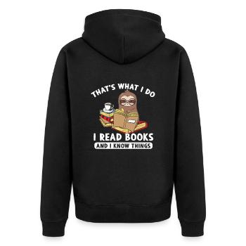 Thats What I Do I Read Books And I Know Things - Unisex Premium Bio Zip Hoodie - Schwarz - Hinten - Nico (187cm)