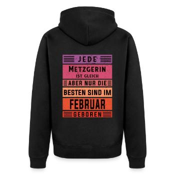 Fleischer Geburtstag Februar geboren Metzgerin - Unisex Premium Bio Zip Hoodie - Schwarz - Hinten - Nico (187cm)
