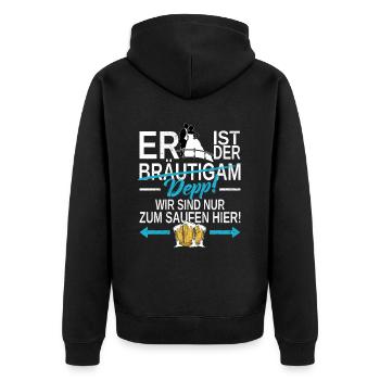 ER ist der DEPP! Wir sind nur zum Saufen hier! JGA - Unisex Premium Bio Zip Hoodie - Schwarz - Hinten - Nico (187cm)