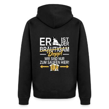 ER ist der DEPP! Wir sind nur zum Saufen hier! JGA - Unisex Premium Bio Zip Hoodie - Schwarz - Hinten - Nico (187cm)