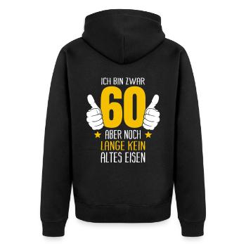 60 Geburtstag Deko Lustig 60. Geburtstag Geschenk - Unisex Premium Bio Zip Hoodie - Schwarz - Hinten - Nico (187cm)