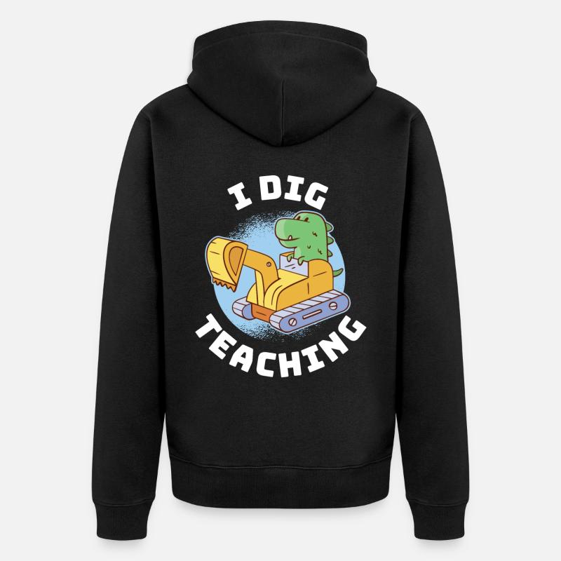 I Dig Teaching Lehrer Geschenk - Unisex Premium Bio Zip Hoodie - Schwarz