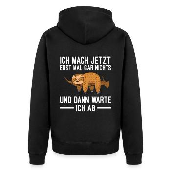 Ich Mach Jetzt Erst Mal Gar Nichts Und Dann Warte - Unisex Premium Bio Zip Hoodie - Schwarz - Hinten - Nico (187cm)