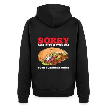 Sorry Dass Ich Zu Spät Bin war Noch Kurz Beim Döne - Unisex Premium Bio Zip Hoodie - Schwarz - Hinten - Nico (187cm)