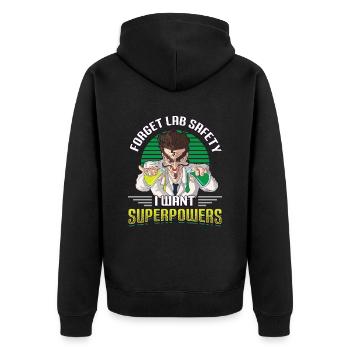 Forget your safety, science chemistry - Unisex Premium Organic Zip Hoodie - black - Back - Nico (187cm)