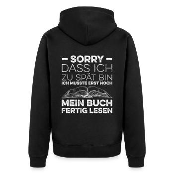 Sorry Dass Ich Zu Spät Bin Ich Musste Erst Noch Me - Unisex Premium Bio Zip Hoodie - Schwarz - Hinten - Nico (187cm)