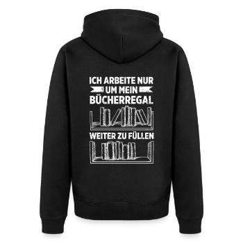 Ich Arbeite Nur Um Mein Bücherregal Weiter Zu Füll - Unisex Premium Bio Zip Hoodie - Schwarz - Hinten - Nico (187cm)