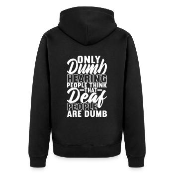 Deaf Deaf-mute Deaf - Unisex Premium Organic Zip Hoodie - black - Back - Nico (187cm)
