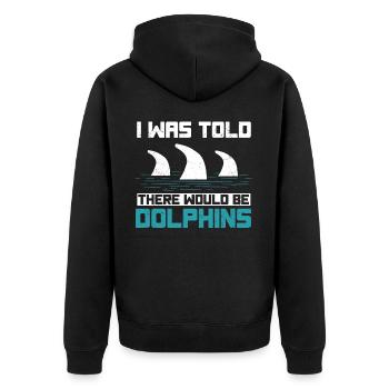 I was told that there would be dolphins - Unisex Premium Organic Zip Hoodie - black - Back - Nico (187cm)