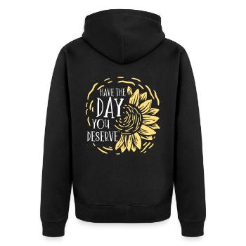 Haben Sie Den Tag, Den Sie Verdienen, Motivierend - Unisex Premium Bio Zip Hoodie - Schwarz - Hinten - Nico (187cm)
