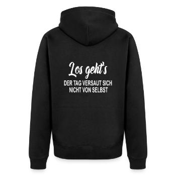 Los gehts Der Tag versaut sich nicht von selbst - Unisex Premium Bio Zip Hoodie - Schwarz - Hinten - Nico (187cm)