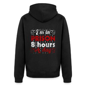 I'm In Prison 8 Hours A DayStrafvollzugsbeamter - Unisex Premium Bio Zip Hoodie - Schwarz - Hinten - Nico (187cm)