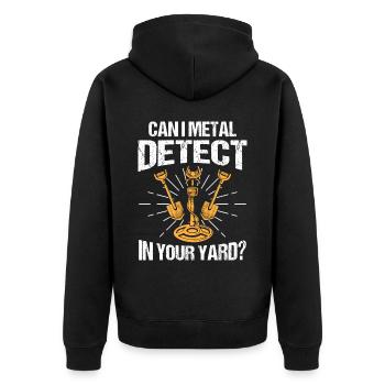 Dirt Fishing - Can I Detect In Your Yard - Unisex Premium Organic Zip Hoodie - black - Back - Nico (187cm)