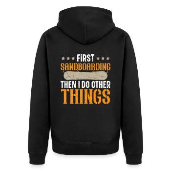 First sandboarding then I do other things - Unisex Premium Organic Zip Hoodie - black - Back - Nico (187cm)