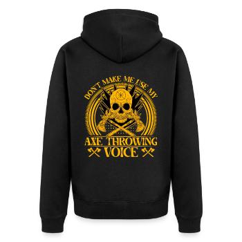 Don't make me use my Axe Throwing Voice - Unisex Premium Bio Zip Hoodie - Schwarz - Hinten - Nico (187cm)