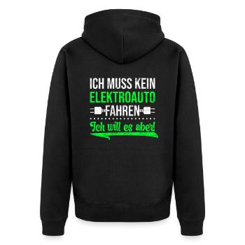 Ich muss kein Elektroauto fahren ich will es aber - Unisex Premium Bio Zip Hoodie - Schwarz - Hinten - Nico (187cm)