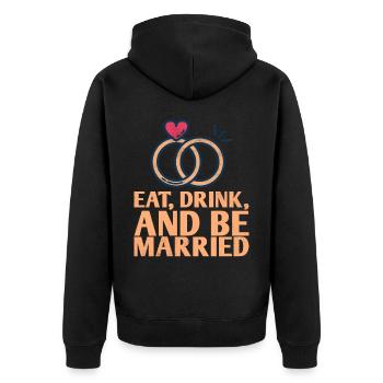 Eat, drink and be more married - Unisex Premium Organic Zip Hoodie - black - Back - Nico (187cm)