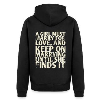 A girl must marry out of love and for the - Unisex Premium Organic Zip Hoodie - black - Back - Nico (187cm)