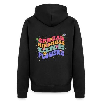 Spreading Kindness Like Flowers Bloom - Unisex Premium Organic Zip Hoodie - black - Back - Nico (187cm)