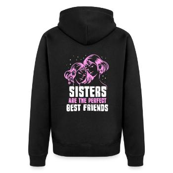 Schwestern Sind Die Perfekten Besten Freundinnen - Unisex Premium Bio Zip Hoodie - Schwarz - Hinten - Nico (187cm)
