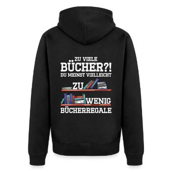 Zu Viele Bücher?! Du Meinst Vielleicht Zu Wenig Bü - Unisex Premium Bio Zip Hoodie - Schwarz - Hinten - Nico (187cm)