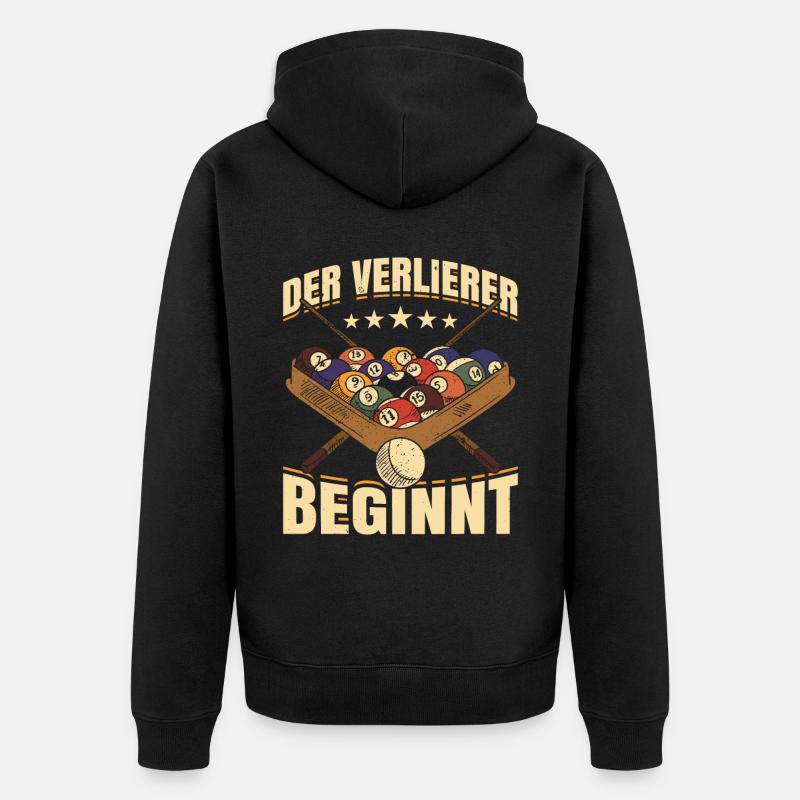 Der Verlierer Beginnt Geschenk Billiard - Unisex Premium Bio Zip Hoodie - undefined