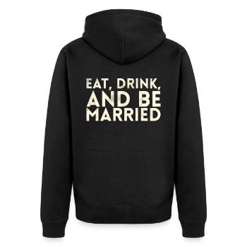 Eat, drink and be married, - Unisex Premium Organic Zip Hoodie - black - Back - Nico (187cm)