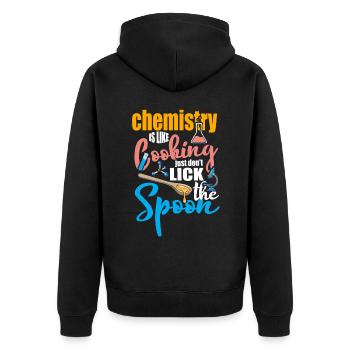 Chemistry is like cooking Funny chemist gift - Unisex Premium Organic Zip Hoodie - black - Back - Nico (187cm)