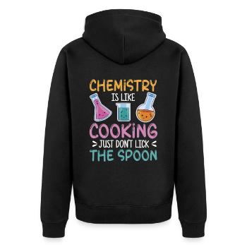 Chemistry is like cooking Funny chemist gift - Unisex Premium Organic Zip Hoodie - black - Back - Nico (187cm)