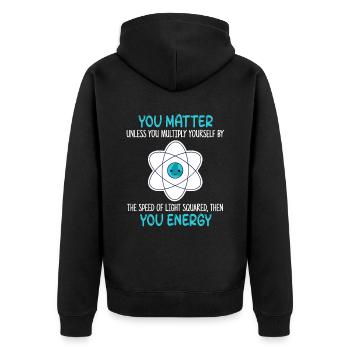 You Matter Unless You Multiply Yourself Science - Unisex Premium Bio Zip Hoodie - Schwarz - Hinten - Nico (187cm)