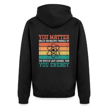 You Matter Unless You Multiply Yourself Science - Unisex Premium Bio Zip Hoodie - Schwarz - Hinten - Nico (187cm)