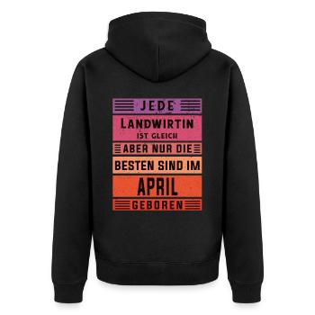 Bauern Geburtstag April geboren Landwirtin - Unisex Premium Bio Zip Hoodie - Schwarz - Hinten - Nico (187cm)