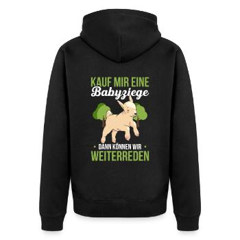 Kauf Mir Eine Babyziege Dann Können Wir Weiterrede - Unisex Premium Bio Zip Hoodie - Schwarz - Hinten - Nico (187cm)