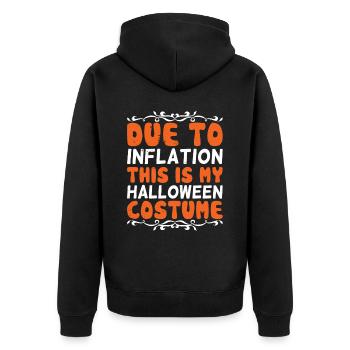 Because of Inflation Is This My Halloween Costume - Unisex Premium Organic Zip Hoodie - black - Back - Nico (187cm)