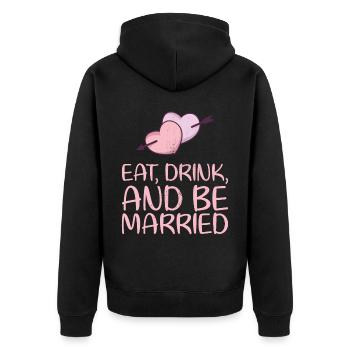 Eat, drink and be married, - Unisex Premium Organic Zip Hoodie - black - Back - Nico (187cm)