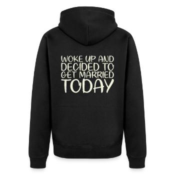 Woke up and decided to work for the bride of the - Unisex Premium Organic Zip Hoodie - black - Back - Nico (187cm)