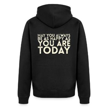May you always be as happy as you are today - Unisex Premium Organic Zip Hoodie - black - Back - Nico (187cm)