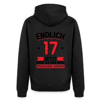 17. Geburtstag Jetzt nur noch erwachsen werden - Unisex Premium Bio Zip Hoodie - Schwarz - Hinten - Nico (187cm)